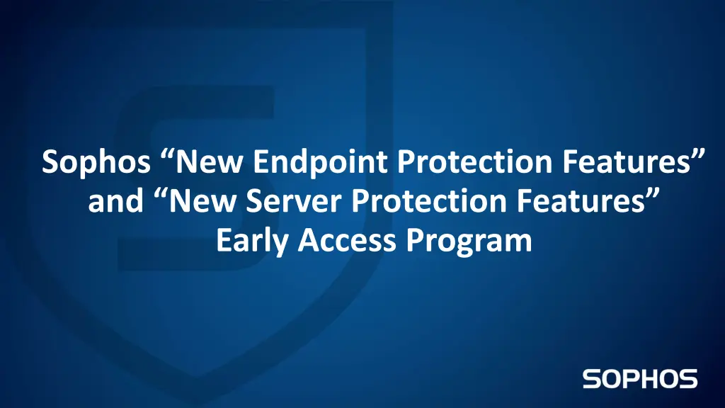 sophos new endpoint protection features