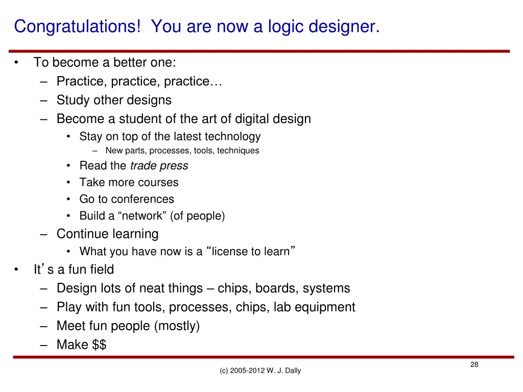 congratulations you are now a logic designer