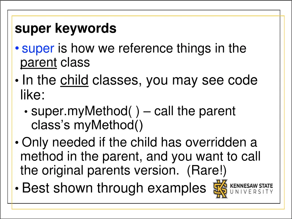 super keywords super is how we reference things