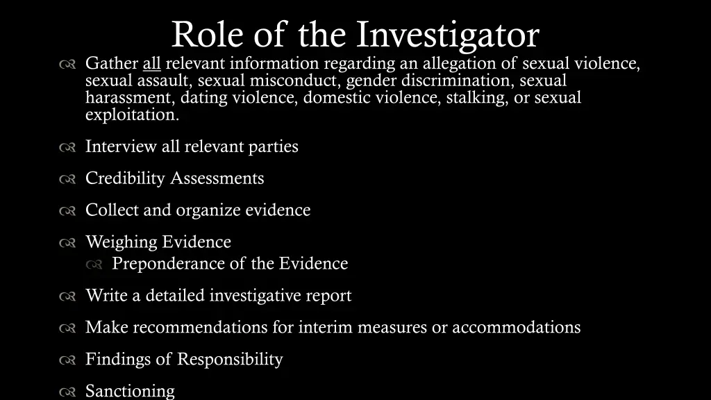 role of the investigator gather all relevant