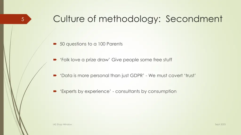 culture of methodology secondment