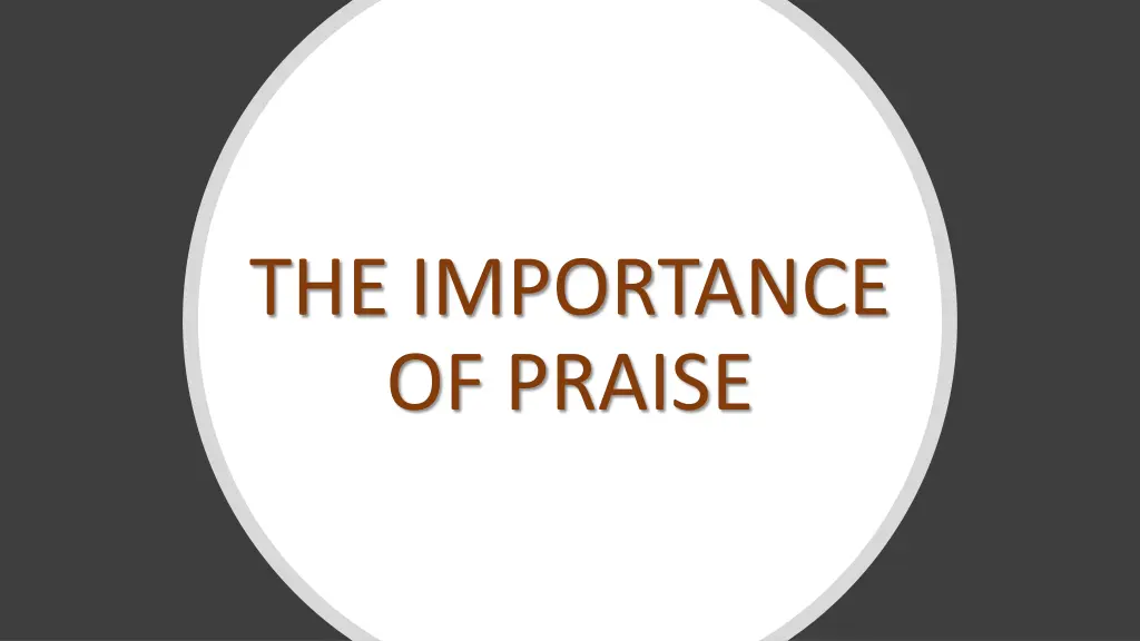 the importance of praise