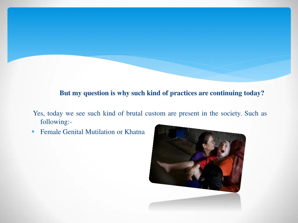 but my question is why such kind of practices
