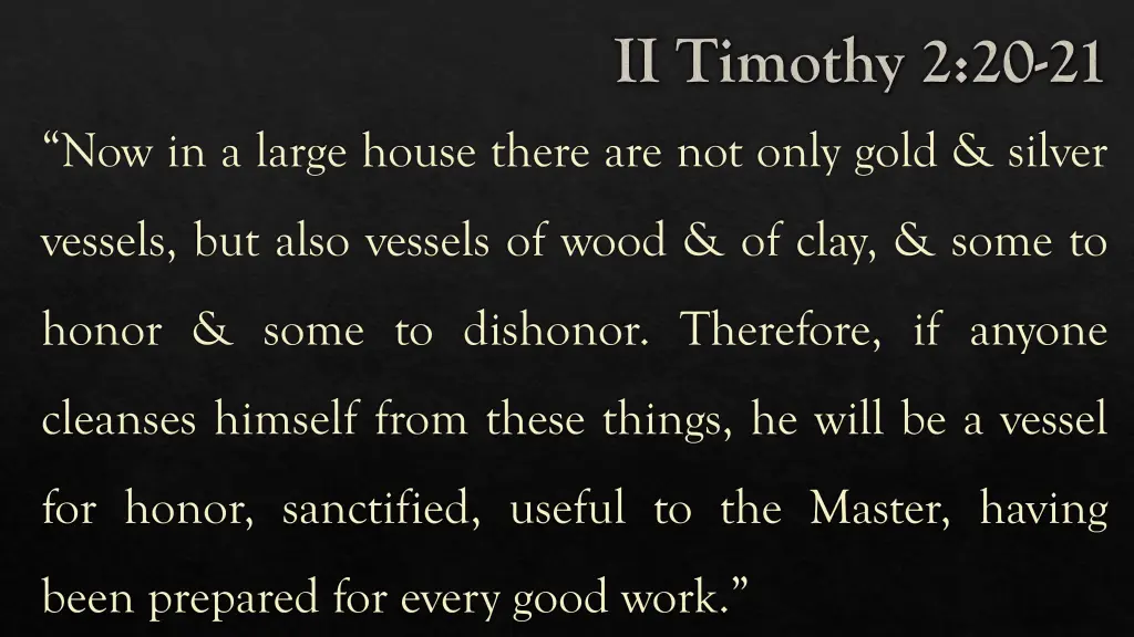 ii timothy 2 20 21