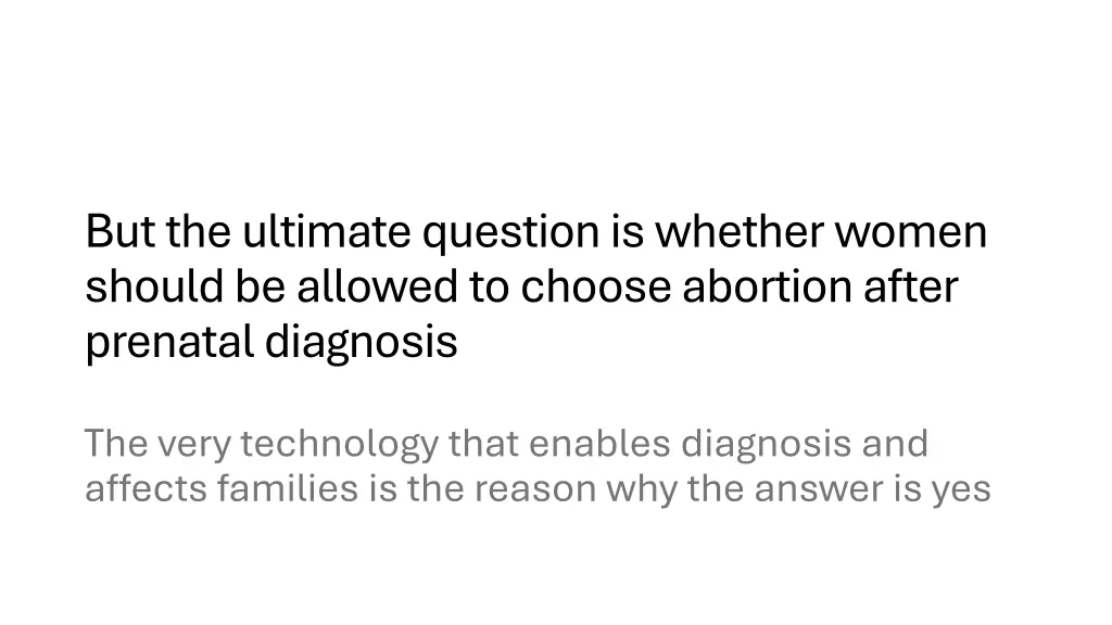 but the ultimate question is whether women should