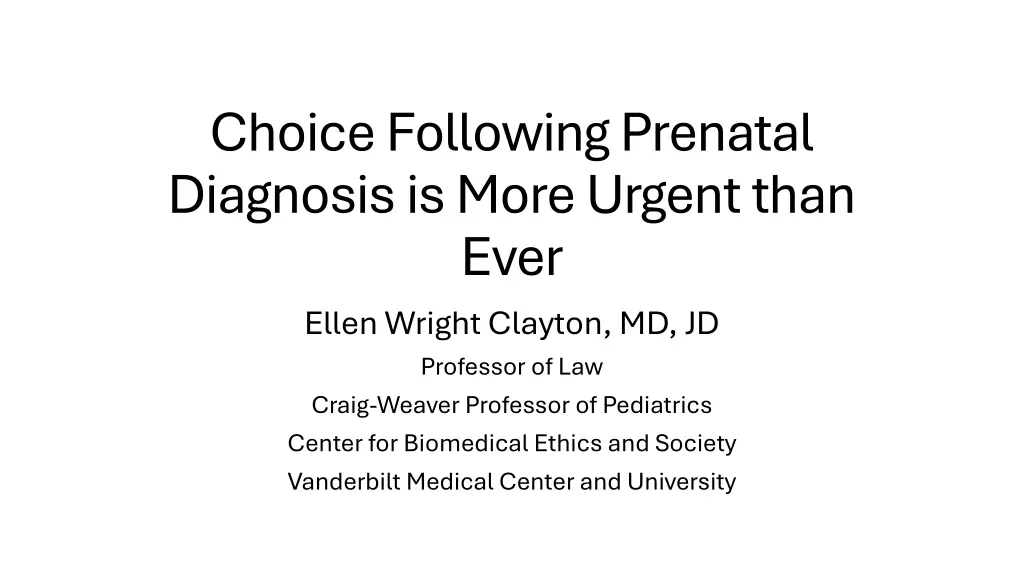 choice following prenatal diagnosis is more