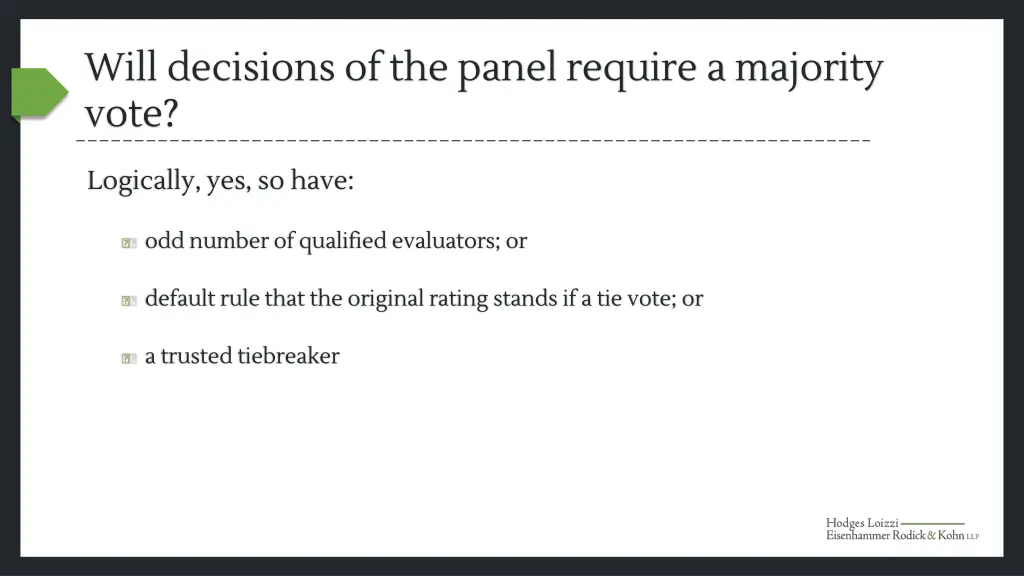 will decisions of the panel require a majority 1