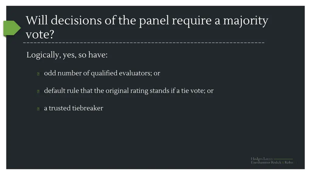 will decisions of the panel require a majority