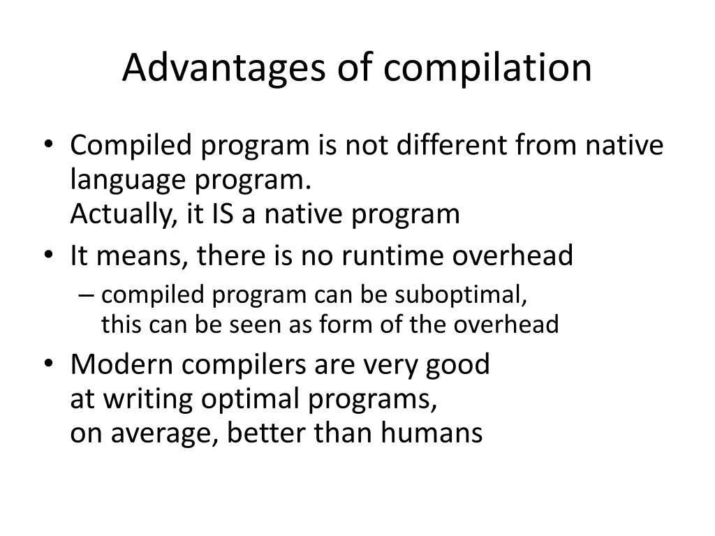 advantages of compilation