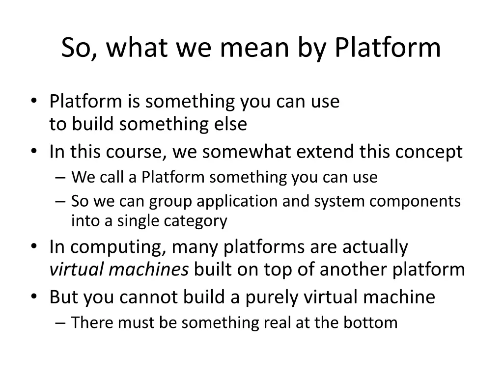 so what we mean by platform