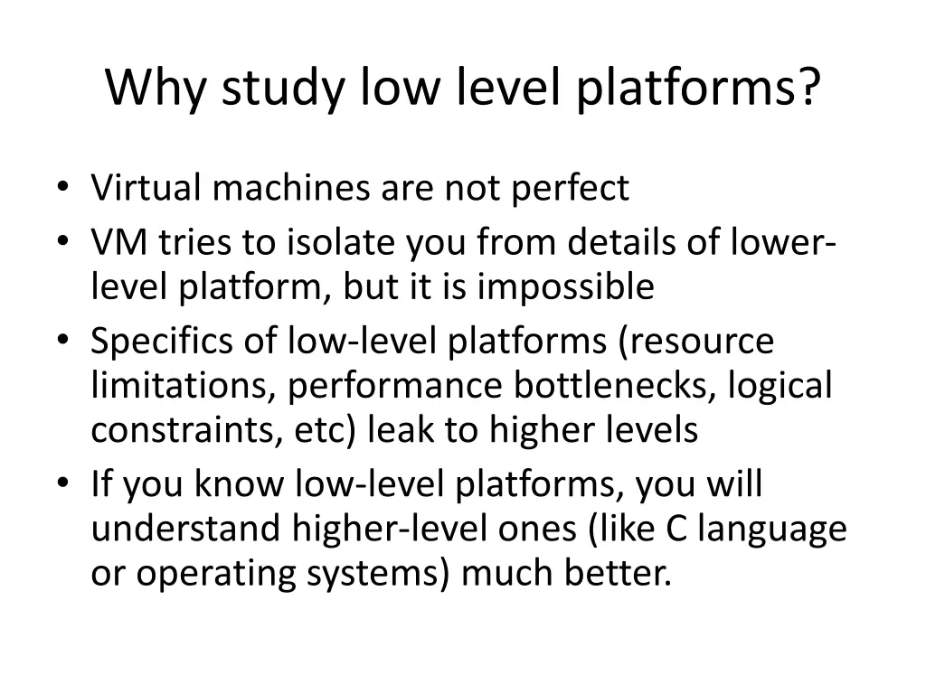 why study low level platforms