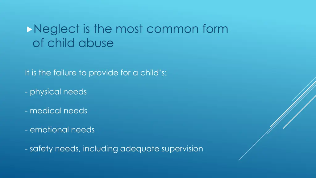 neglect is the most common form of child abuse