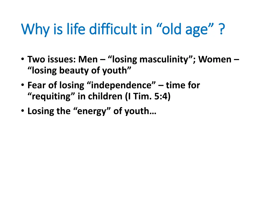 why is life difficult in old age why is life