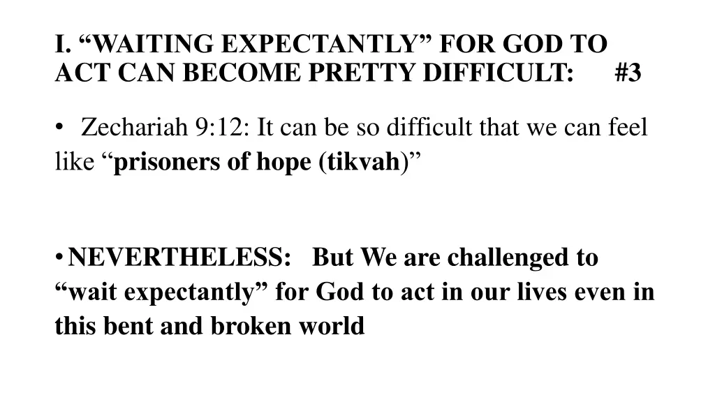 i waiting expectantly for god to act can become 2