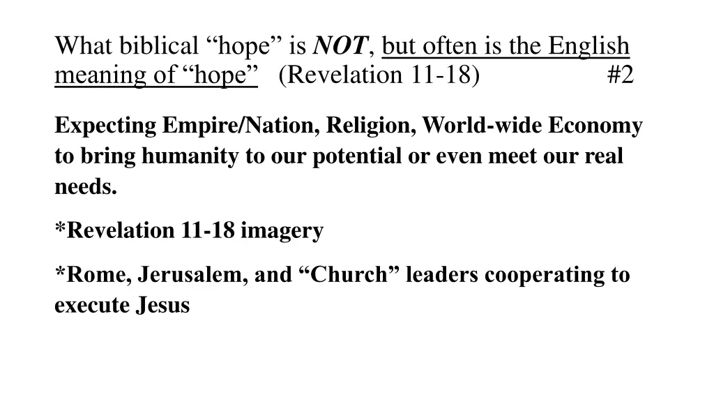 what biblical hope is not but often 1