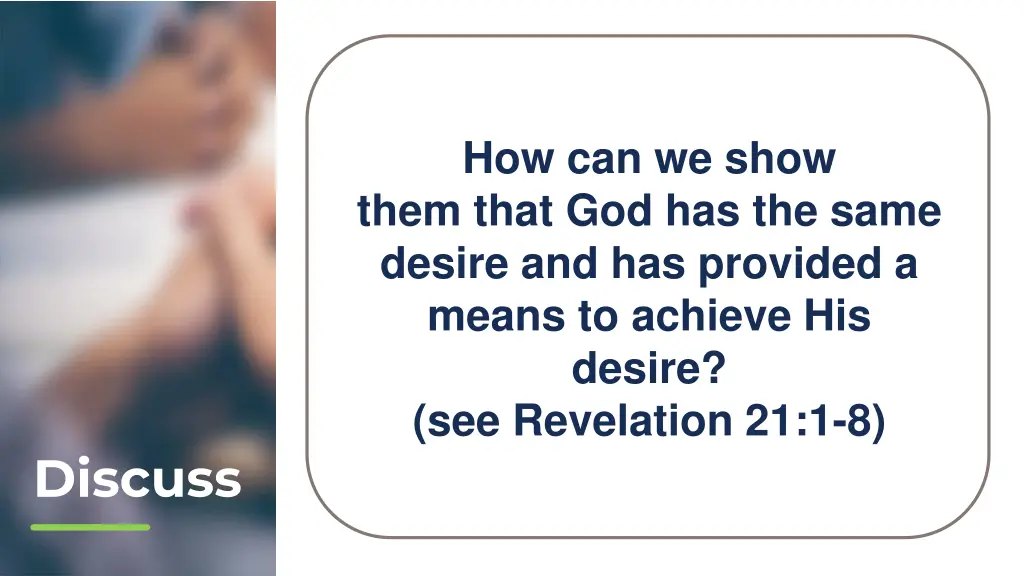 how can we show them that god has the same desire
