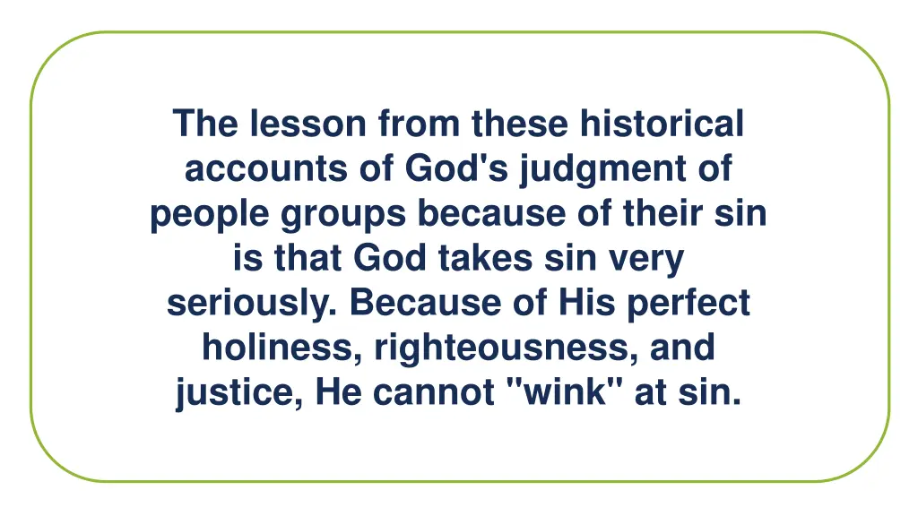 the lesson from these historical accounts