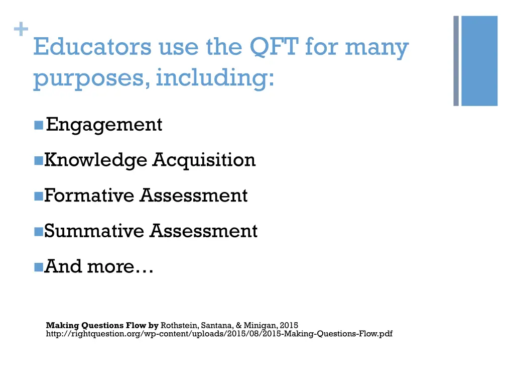 educators use the qft for many purposes including
