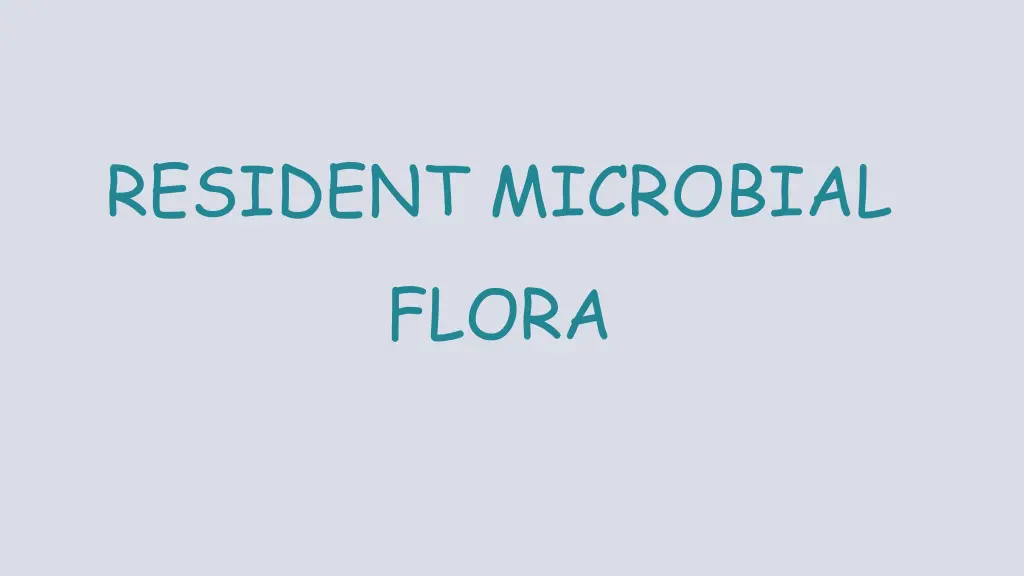 resident microbial flora