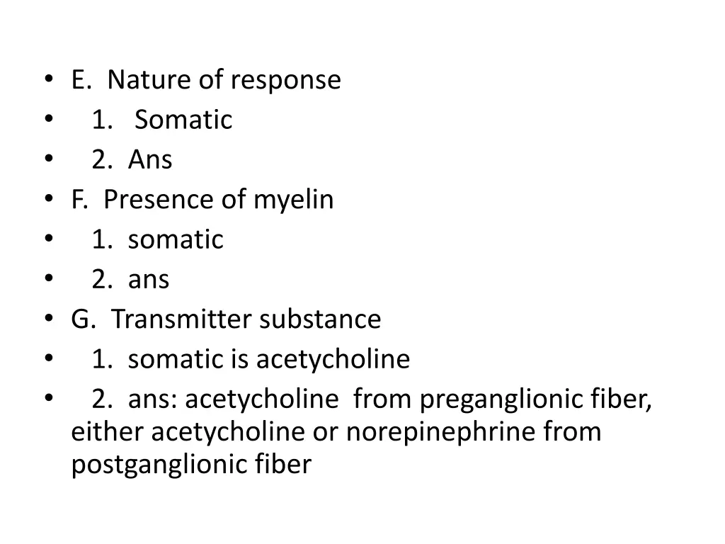 e nature of response 1 somatic 2 ans f presence