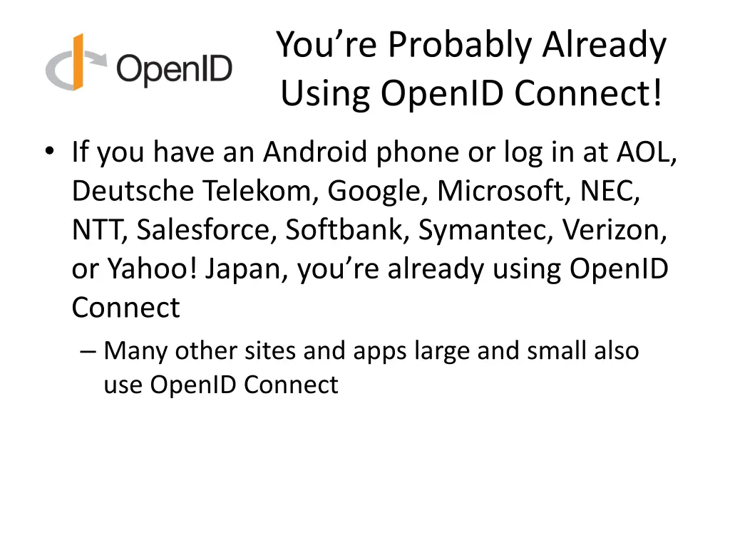 you re probably already using openid connect