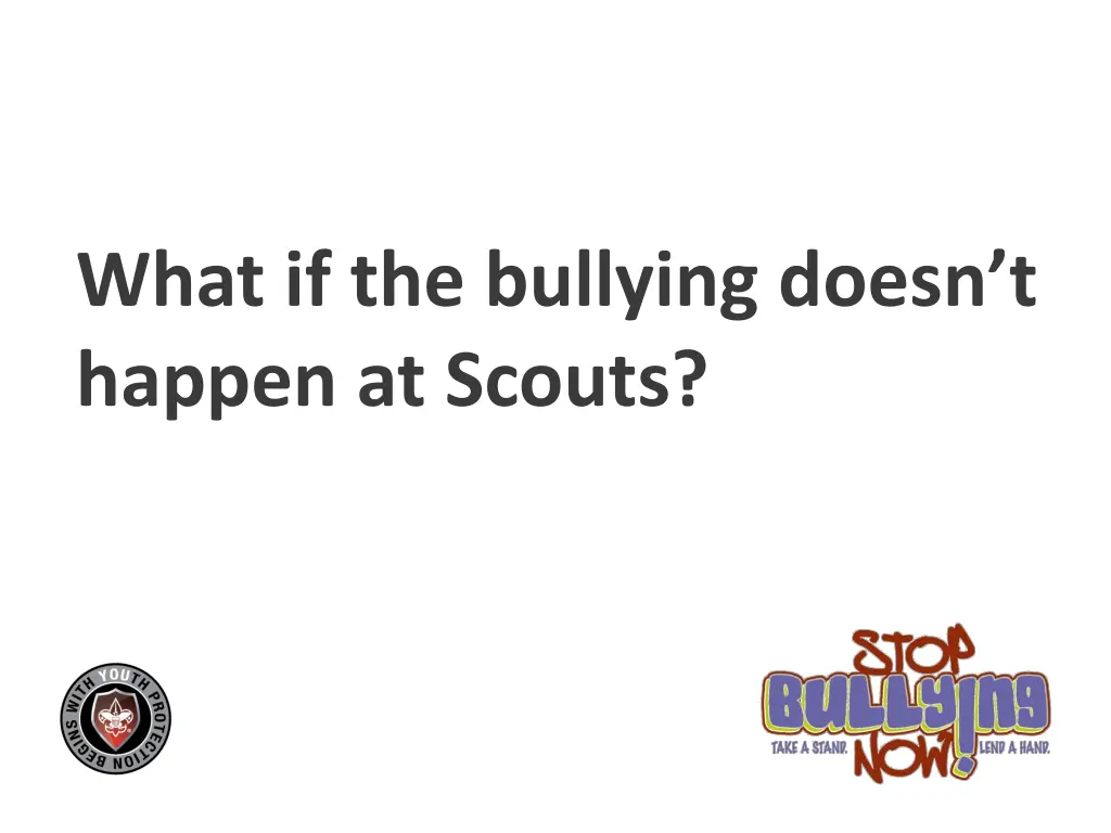 what if the bullying doesn t happen at scouts