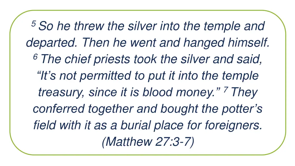 5 so he threw the silver into the temple