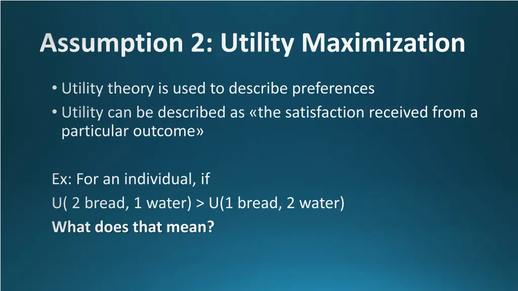 assumption 2 utility maximization