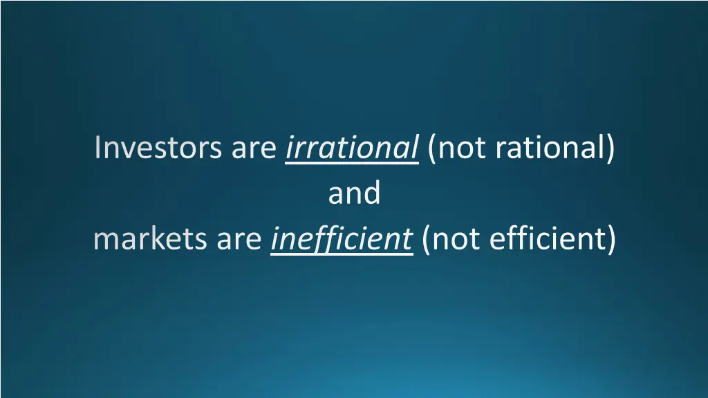 investors are irrational not rational and markets