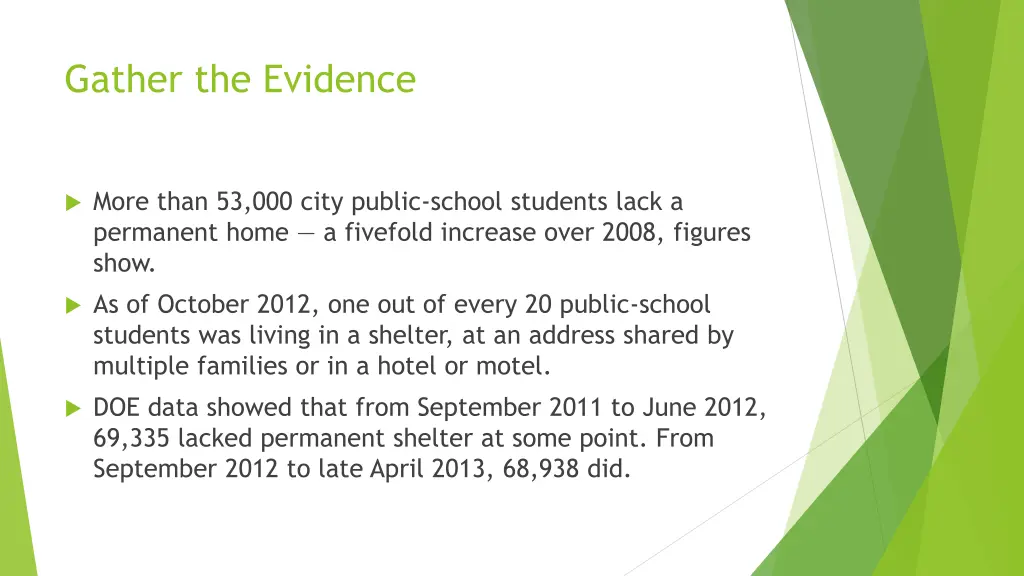 gather the evidence