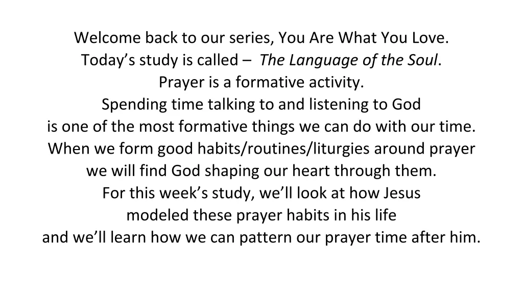 welcome back to our series you are what you love