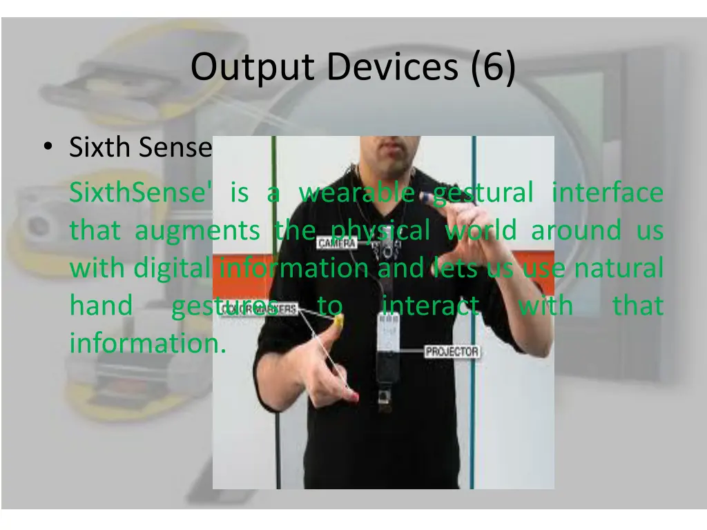 output devices 6