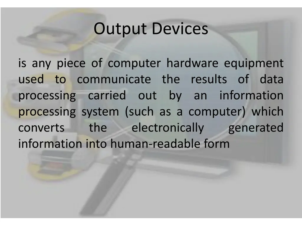 output devices