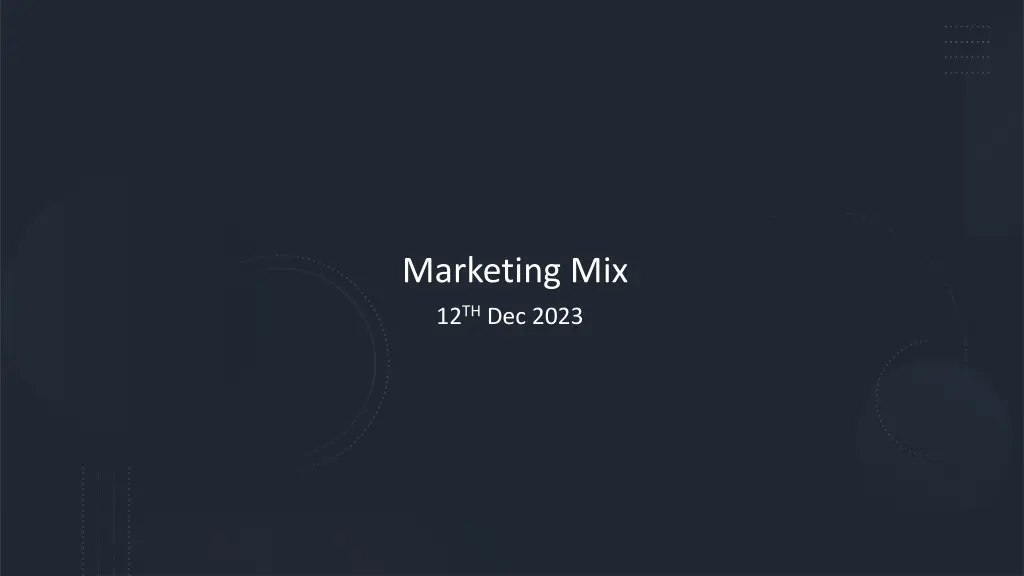 marketing mix 12 th dec 2023