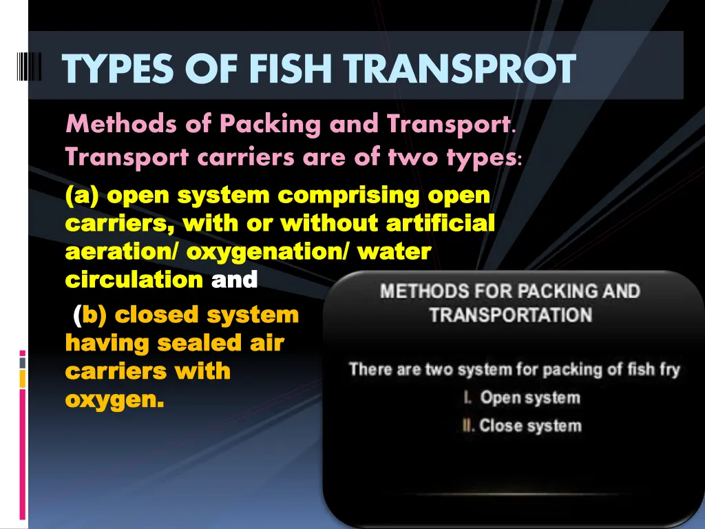 types of fish transprot