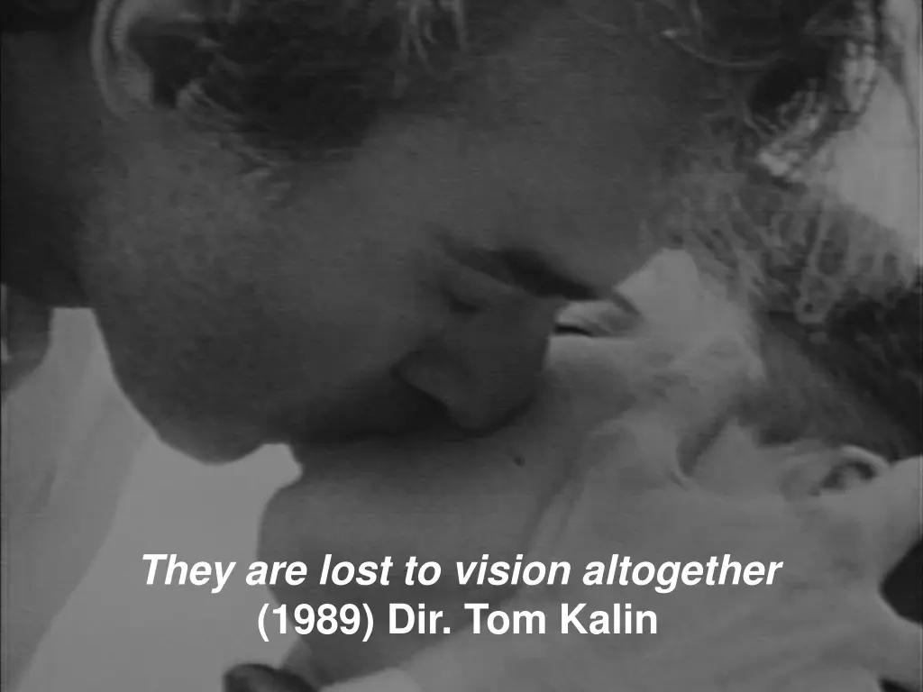 they are lost to vision altogether 1989