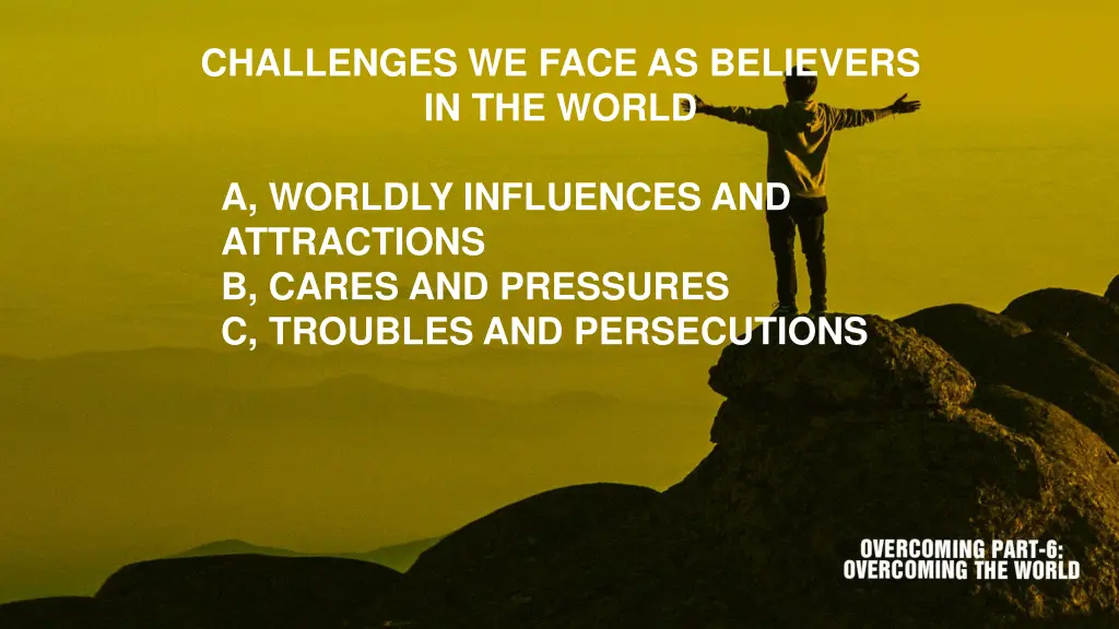 challenges we face as believers in the world