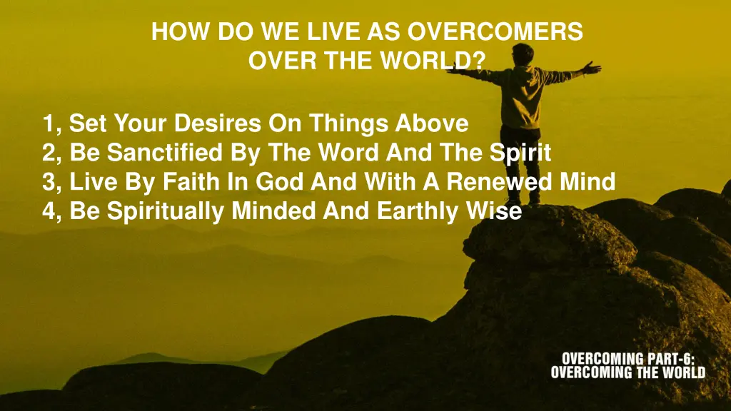 how do we live as overcomers over the world 2