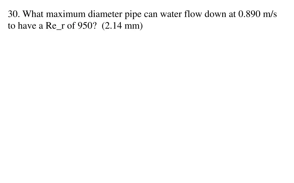 30 what maximum diameter pipe can water flow down