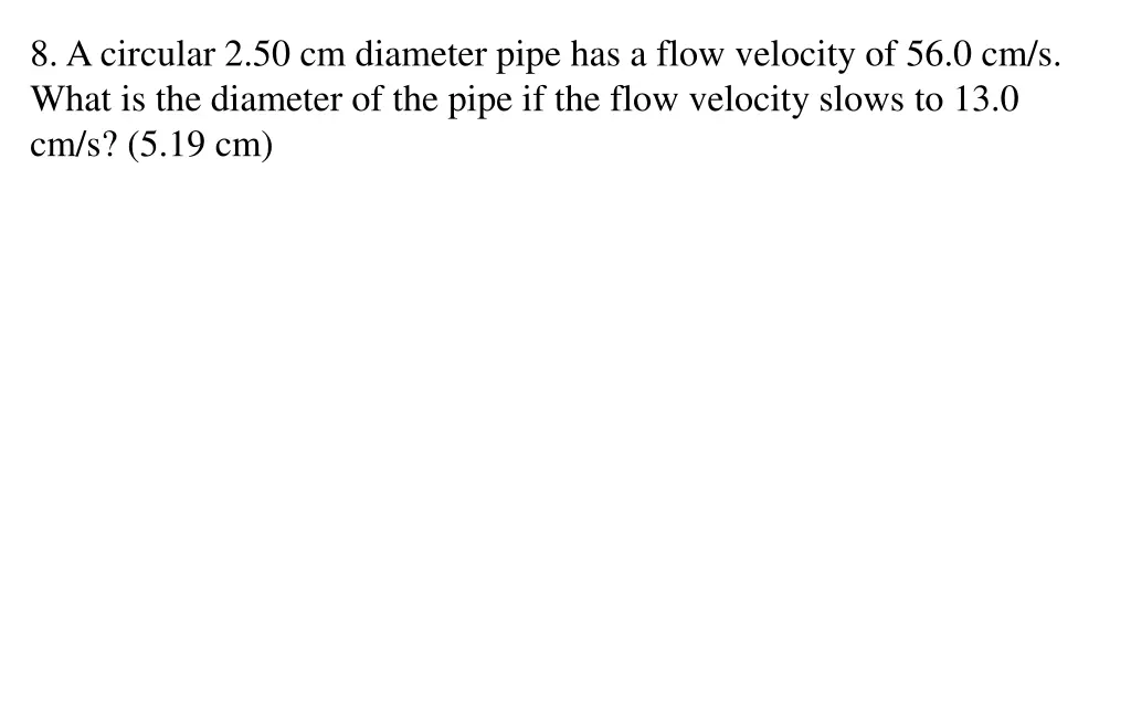 8 a circular 2 50 cm diameter pipe has a flow