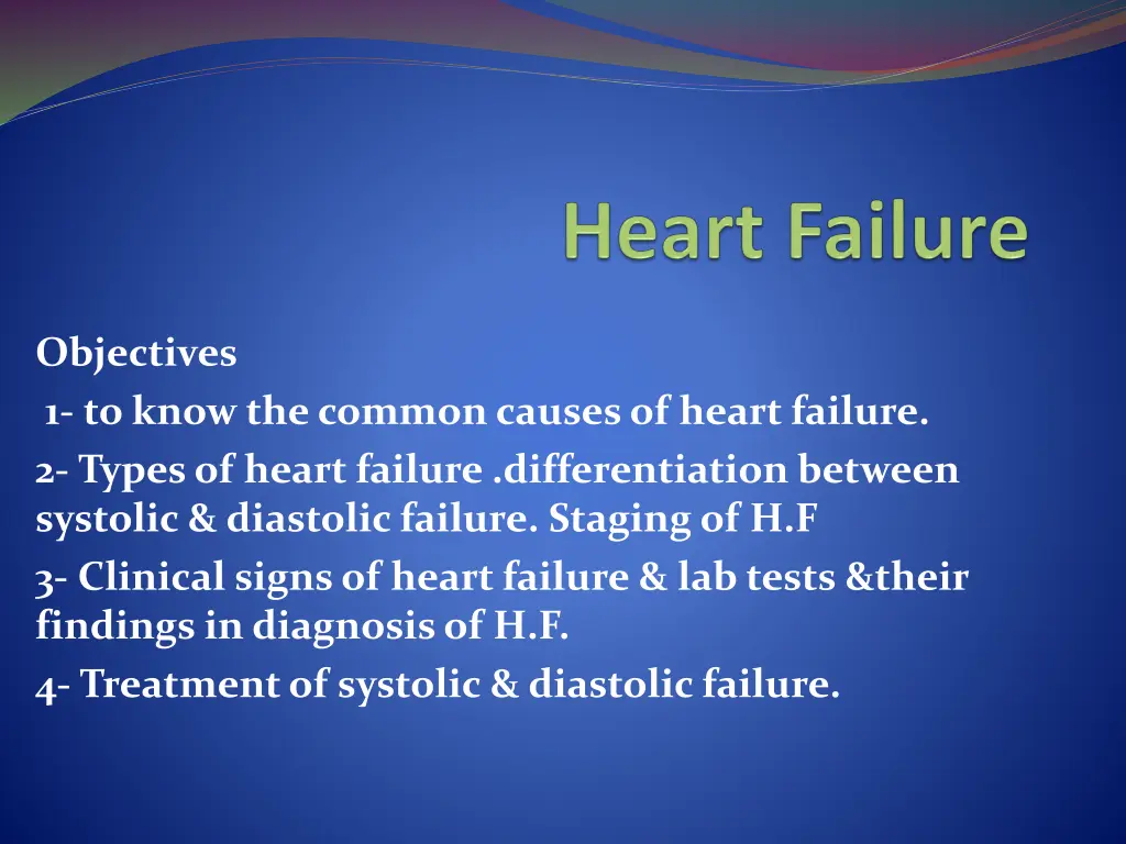 objectives 1 to know the common causes of heart