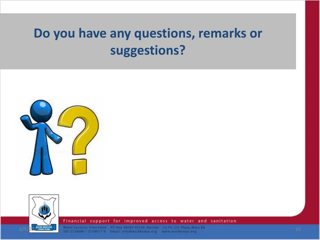 do you have any questions remarks or suggestions