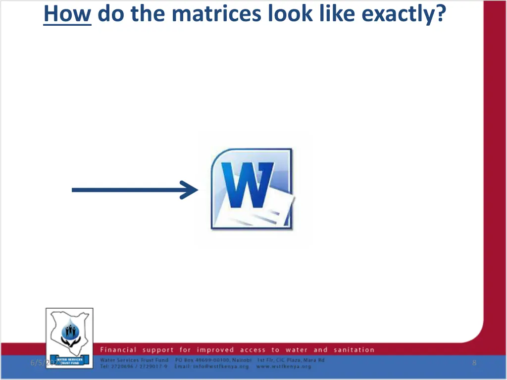 how do the matrices look like exactly
