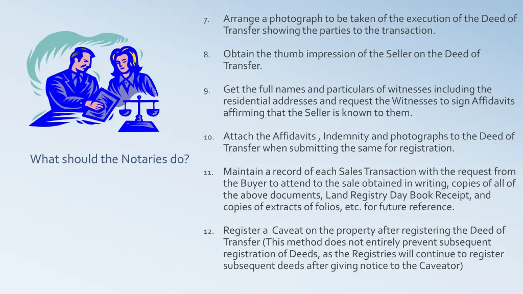 arrange a photograph to be taken of the execution