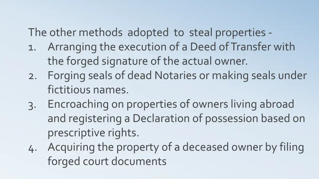 the other methods adopted to steal properties