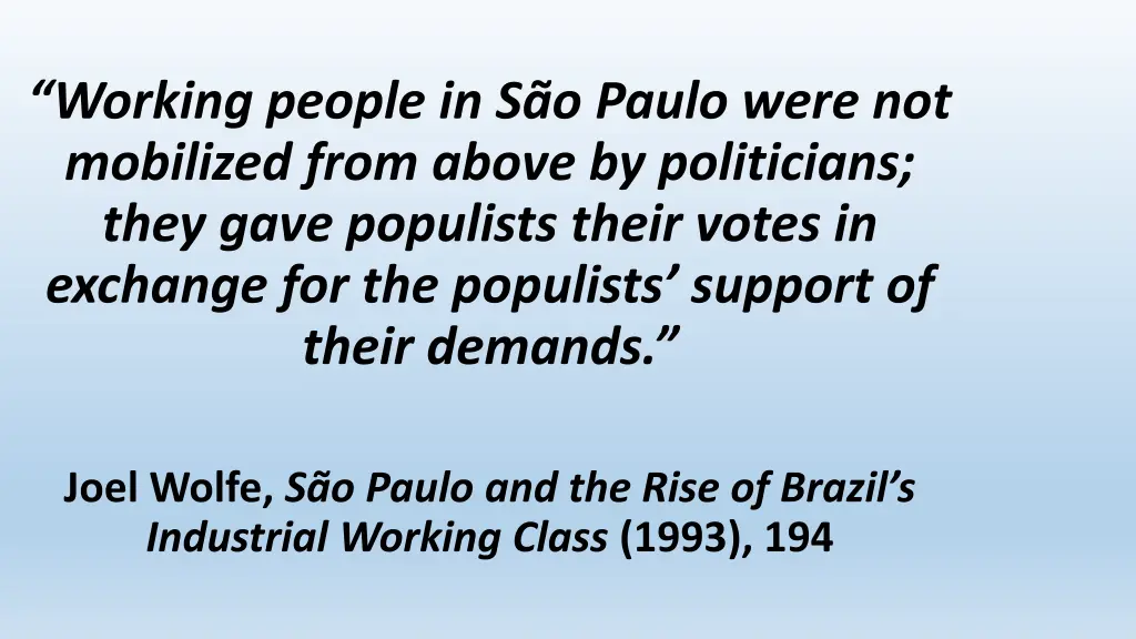 working people in s o paulo were not mobilized