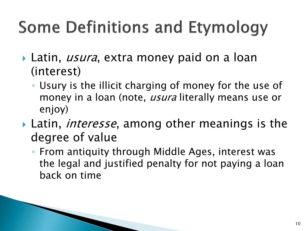latin usura extra money paid on a loan interest