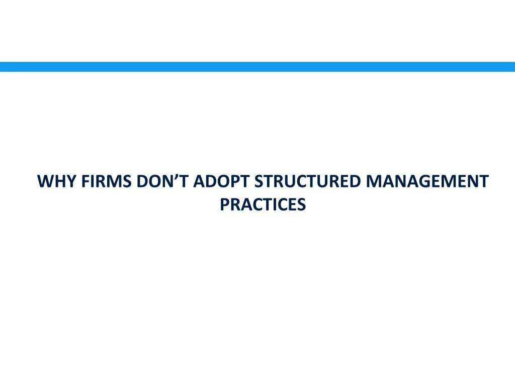 why firms don t adopt structured management