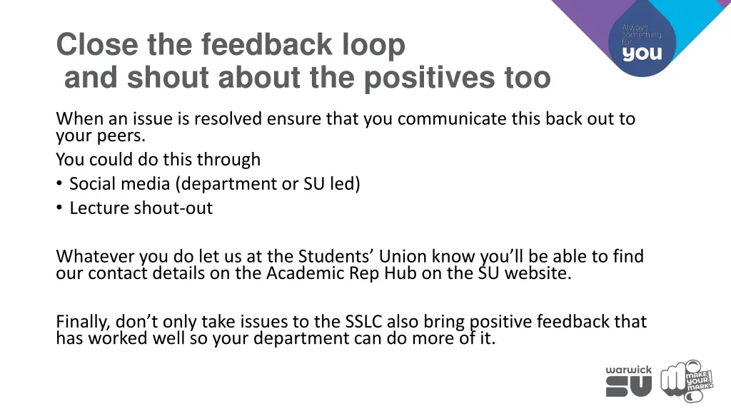 close the feedback loop and shout about