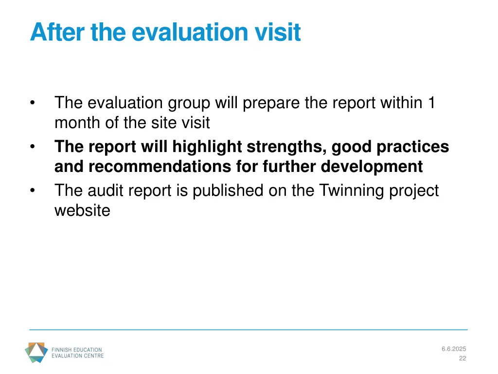 after the evaluation visit
